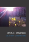 Leslie Hewitt and Bradford Young: Untitled (Structures) - Book