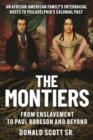 The Montiers : From Slavery to Paul Robeson and Beyond-an African-American Family's Interracial Roots to Philadelphia's Colonial Past - Book