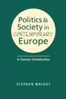 Politics & Society in Contemporary Europe : A Concise Introduction - Book