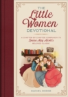 The Little Women Devotional : A Chapter-by-Chapter Companion to Louisa May Alcott's Beloved Classic - eBook