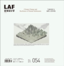 Landscape Architecture Frontiers 054 : Climate Change and Resilience of Human Settlements - Book