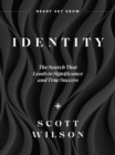 Identity : The Search That Leads to Significance and True Success - Book