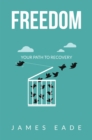 Freedom : Your Path to Recovery - Book