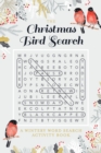 The Christmas Bird Search : A Wintery Word Search Activity Book - Book