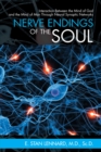 Nerve Endings of the Soul : Interaction Between the Mind of God and the Mind of Man Through Neural Synaptic Networks - eBook