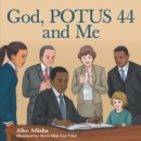 God, Potus 44 and Me - eBook