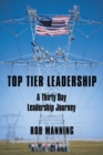 Top Tier Leadership : A Thirty Day Leadership Journey - eBook