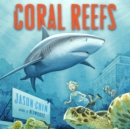 Coral Reefs : A Journey Through an Aquatic World Full of Wonder - eAudiobook