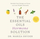 The Essential Oils Hormone Solution - eAudiobook