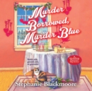 Murder Borrowed, Murder Blue - eAudiobook