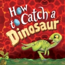 How to Catch a Dinosaur - eAudiobook