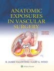Anatomic Exposures in Vascular Surgery - eBook