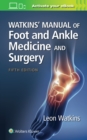Watkins' Manual of Foot and Ankle Medicine and Surgery - Book