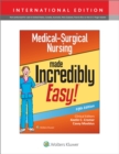 Medical-Surgical Nursing Made Incredibly Easy - Book