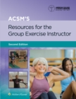 ACSM's Resources for the Group Exercise Instructor - eBook