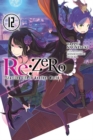 re:Zero Starting Life in Another World, Vol. 12 (light novel) - Book