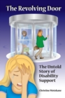 The Revolving Door : The Untold Story of Disability Support - eBook