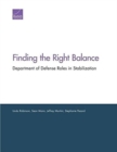 Finding the Right Balance : Department of Defense Roles in Stabilization - Book