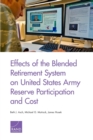Effects of the Blended Retirement System on United States Army Reserve Participation and Cost - Book
