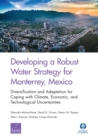 Developing a Robust Water Strategy for Monterrey, Mexico : Diversification and Adaptation for Coping with Climate, Economic, and Technological Uncertainties - Book