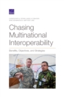 Chasing Multinational Interoperability : Benefits, Objectives, and Strategies - Book