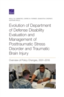 Evolution of Department of Defense Disability Evaluation and Management of Posttraumatic Stress Disorder and Traumatic Brain Injury : Overview of Policy Changes, 2001-2018 - Book