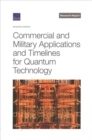 Commercial and Military Applications and Timelines for Quantum Technology - Book