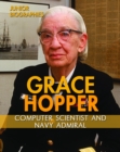 Grace Hopper : Computer Scientist and Navy Admiral - eBook
