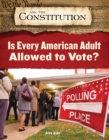 Is Every American Adult Allowed to Vote? - eBook