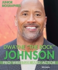 Dwayne "The Rock" Johnson : Pro Wrestler and Actor - eBook