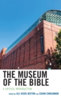 The Museum of the Bible : A Critical Introduction - Book
