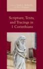 Scripture, Texts, and Tracings in 1 Corinthians - Book
