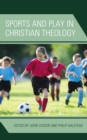 Sports and Play in Christian Theology - eBook
