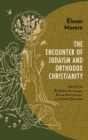 Elonei Mamre : The Encounter of Judaism and Orthodox Christianity - eBook