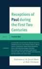 Receptions of Paul during the First Two Centuries : Exploration of the Jewish Matrix of Early Christianity - Book