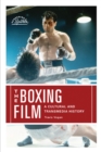 The Boxing Film : A Cultural and Transmedia History - Book