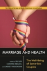 Marriage and Health : The Well-Being of Same-Sex Couples - Book