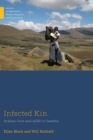 Infected Kin : Orphan Care and AIDS in Lesotho - Book