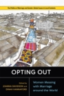 Opting Out : Women Messing with Marriage Around the World - Book