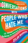 Conversations with People Who Hate Me : 12 Things I Learned from Talking to Internet Strangers - eBook