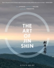 The Art of Jin Shin : The Japanese Practice of Healing with Your Fingertips - Book