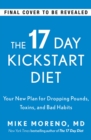 The 17 Day Kickstart Diet : A Doctor's Plan for Dropping Pounds, Toxins, and Bad Habits - Book