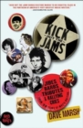 Kick Out the Jams : Jibes, Barbs, Tributes, and Rallying Cries from 35 Years of Music Writing - Book