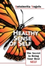 Healthy Sense of Self : The Secret to Being Your Best Self (Revised Edition) - eBook