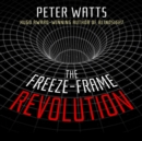 The Freeze-Frame Revolution - eAudiobook