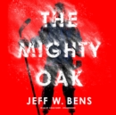 The Mighty Oak - eAudiobook