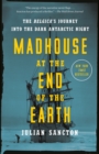 Madhouse at the End of the Earth - eBook