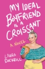 My Ideal Boyfriend Is a Croissant - eBook
