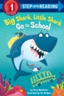 Big Shark, Little Shark Go to School - Book