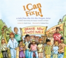 I Can Fix It! : A Tale from the Iris the Dragon Series - eBook